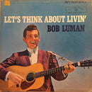 Bob Luman - Let's Think About Livin (Vinyle Usagé)