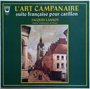 Various / Lannoy - L'art Campanaire Suite Francaise Pour Carillon (Vinyle Usagé)