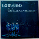 Baronets - A La Comedie Canadienne (Vinyle Usagé)
