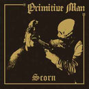 Primitive Man - Scorn (Vinyle Neuf)