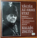 Zoltan Kallos - Vagjak Az Erdei Utat / Erdelyi Katonadalok (Vinyle Usagé)