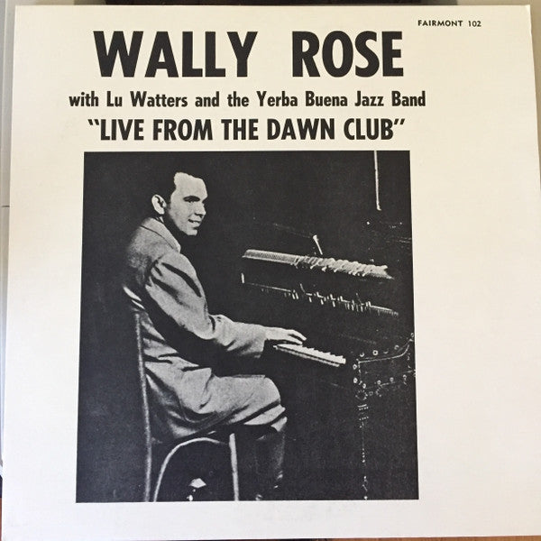 Wally Rose - Live From The Dawn Club (Vinyle Usagé)