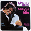 Ginette Reno - Aimez le Si Fort (Vinyle Usagé)