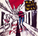 Was (Not Was) - What Up Dog (Vinyle Usagé)