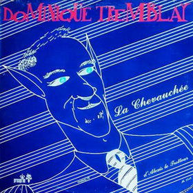 Dominique Tremblay - La Chevauchee d Alexis le Trotteur (Vinyle Usagé)