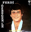 Ferdi Ozbegen - 45 Dakika (Vinyle Usagé)