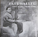 Fats Waller - Live at the Yacht Club (Vinyle Usagé)