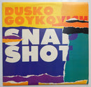 Dusko Goykovich - Snap Shot (Vinyle Usagé)