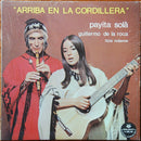 Payita Sola / Guillermo De La Roca - Arriba En La Cordillera (Vinyle Usagé)