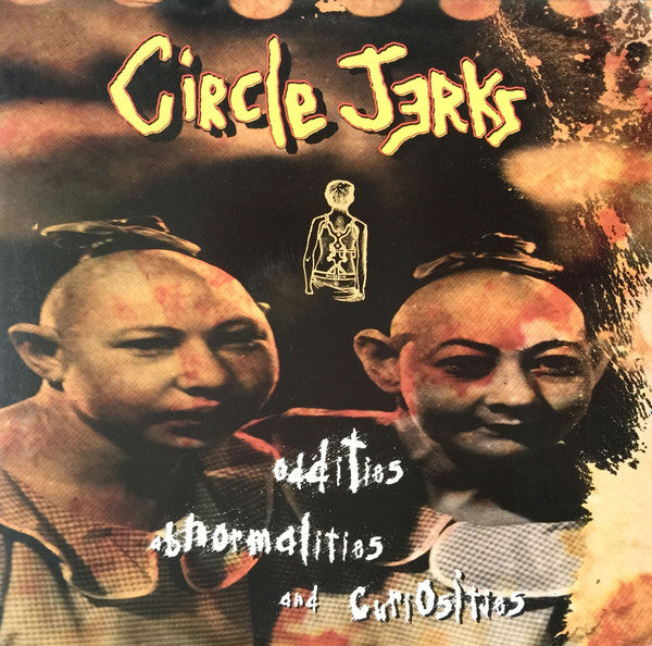 Circle Jerks - Oddities Abnormalities & Curiosities (FC) (Vinyle Neuf)