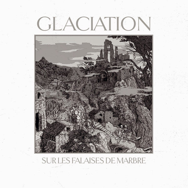 Glaciation - Sur Les Falaises De Marbre (Vinyle Neuf)