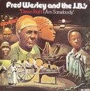 Fred Wesley And The JBs - Damn Right I Am Somebody (Vinyle Neuf)