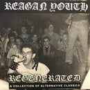 Reagan Youth - Regenerated: A Collection Of Alternative Classics (Vinyle Neuf)