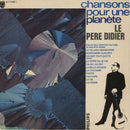 Pere Didier - Chansons Pour Une Planete (Vinyle Usagé)