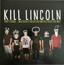 Kill Lincoln - Thats Cool... In A Totally Negative And Destructive Way (Vinyle Usagé)