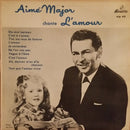 Aime Major - Chante L'amour (Vinyle Usagé)