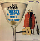 Bob Gibson - Theres A Meetin Here Tonight (Vinyle Usagé)