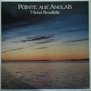 Michel Brouillette - Pointe Aux Anglais (Vinyle Usagé)