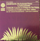 Geminiani / Vivaldi / Gardiner - The Enchanted Forest / Concerto for Two Violins (Vinyle Usagé)