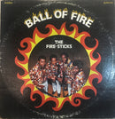 Fire Sticks - Ball of Fire (Vinyle Usagé)
