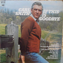 Carl Smith  - If This Is Goodbye (Vinyle Usagé)