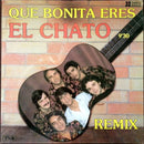 El Chato - Que Bonita Eres (Remix) (Vinyle Usagé)