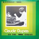 Claude Dupras - A L Orgue Yamaha / On The Yamaha Organ (Vinyle Usagé)