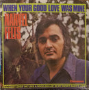 Narvel Felts - When Your Good Love Was Mine (Vinyle Usagé)