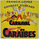 Francis Lopez / Georges Guetary - Carnival Aux Caraibes (Vinyle Usagé)