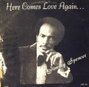 Jimmy Spencer - Here Comes Love Again (Vinyle Neuf)