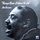 Joe Turner - Things That I Used To Do (Vinyle Usagé)