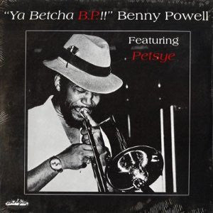 Benny Powell - "Ya Betcha BP!!" (Vinyle Usagé)