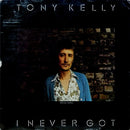 Tony Kelly  - I Never Got (Vinyle Usagé)