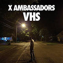 X Ambassadors - VHS (Vinyle Usagé)