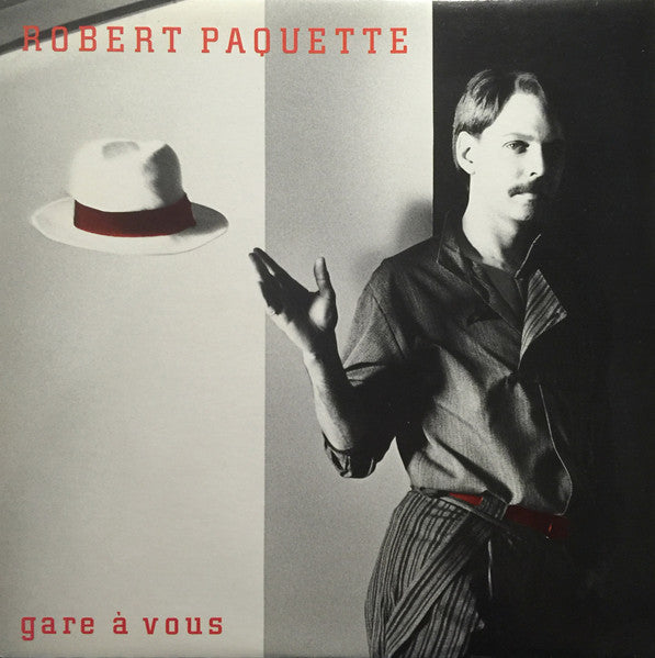 Robert Paquette - Gare A Vous (Vinyle Usagé)