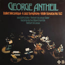 Antheil / Beths / Leeuw - Ballet Mecanique / A Jazz Symphony / Violin Sonatas No 1 & 2 (Vinyle Usagé)