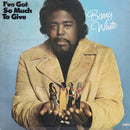 Barry White - Ive Got So Much to Give (Vinyle Usagé)