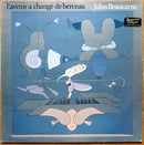 Julos Beaucarne - L'avenir A Change De Berceau (Vinyle Usagé)