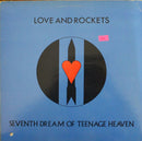 Love and Rockets - Seventh Dream of Teenage Heaven (Vinyle Usagé)