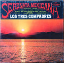 Los Tres Compadres - Serenata Mexicana (Vinyle Usagé)