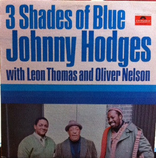 Johnny Hodges - 3 Shades of Blue (Vinyle Usagé)