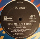Dr Dragon - Super Man Hes A Macho (Vinyle Usagé)