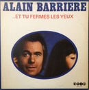 Alain Barriere - Et Tu Fermes Les Yeux (Vinyle Usagé)