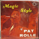 Pat Rolle - Magic Style of Pat Rolle (Vinyle Usagé)