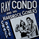Ray Condo And His Hardrock Goners - Crazy Date (Vinyle Usagé)
