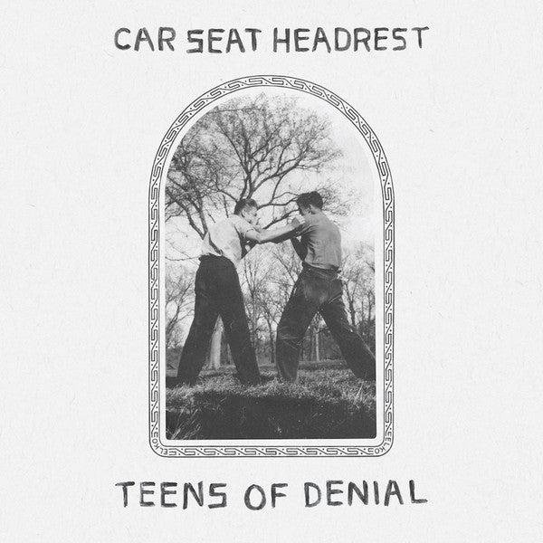 Car Seat Headrest - Teens Of Denial (Vinyle Neuf)