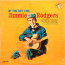 Jimmie Rodgers - My Time Ain't Long (Vinyle Usagé)