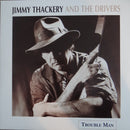 Jimmy Thackery & The Drivers - Trouble Man (Vinyle Usagé)