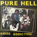 Pure Hell - Noise Addiction (Vinyle Neuf)