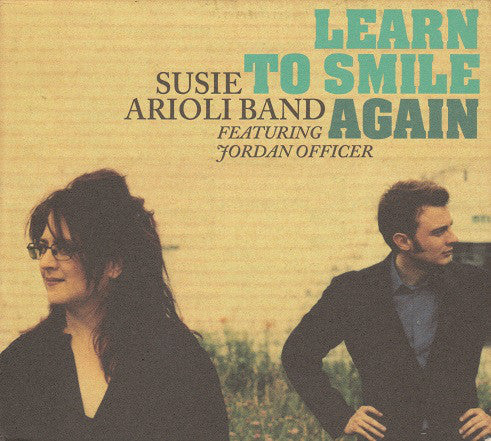 Susie Arioli Band - Learn To Smile Again (CD Usagé)